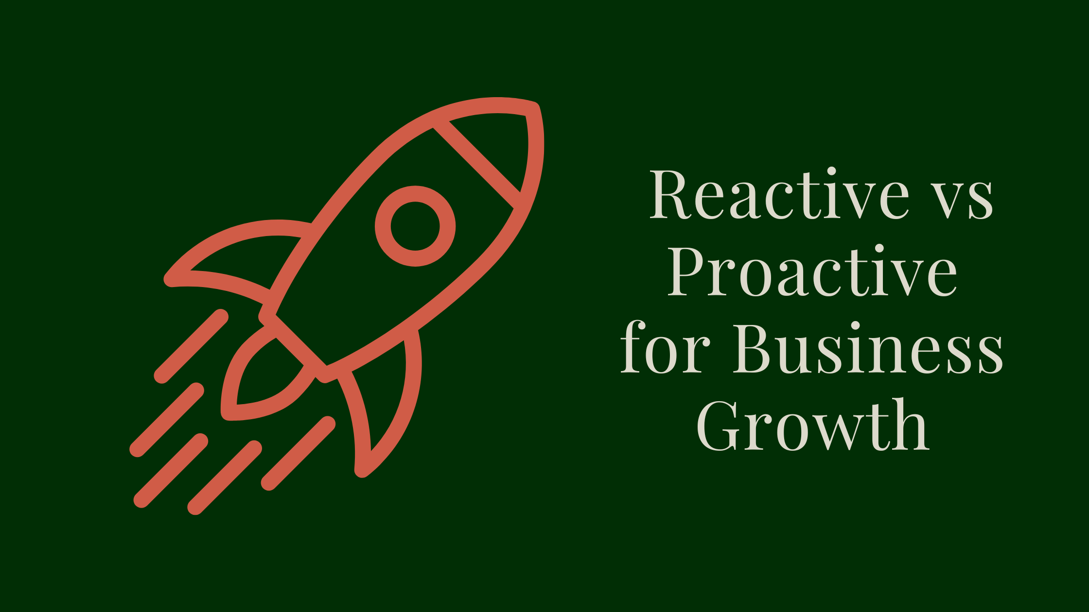 Reactive Vs Proactive For Business Growth | Michelle Lucherini